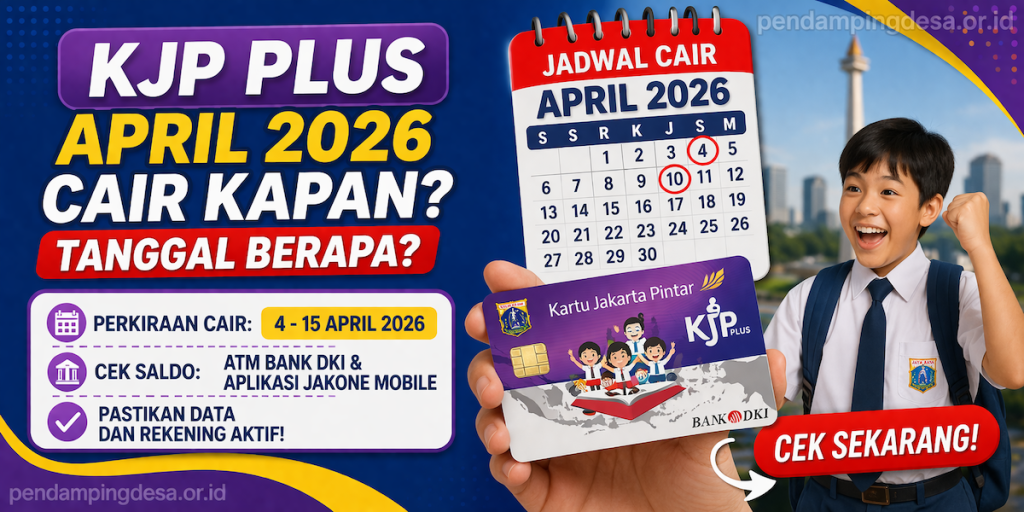 KJP Plus April 2026 Cair Kapan Tanggal Berapa